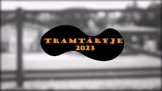 Tramtáryje 2023 - Závěrečné video