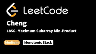 LeetCode 1856. Maximum Subarray Min-Product