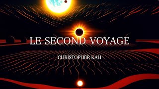 Christopher Kah - Le Second Voyage