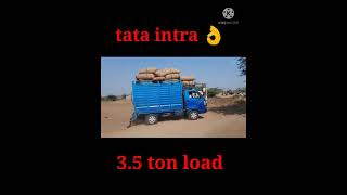 Tata intra v20 3.5 ton load