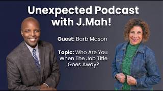 Who Are You When The Job Title Goes Away | Barb Mason