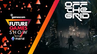 Off The Grid Cinema - Part 1 - Future Games Show Gamescom 2022