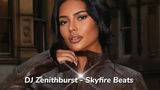 DJ Zenithburst -  Skyfire Beats Exclusive 2024