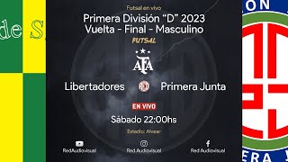 🔴 Libertadores vs Primera Junta - Vuelta - Final - Primera D - Futsal AFA 2023- Masculino