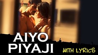 Aiyo Piyaji | Full Song With Lyrics | Chakravyuh