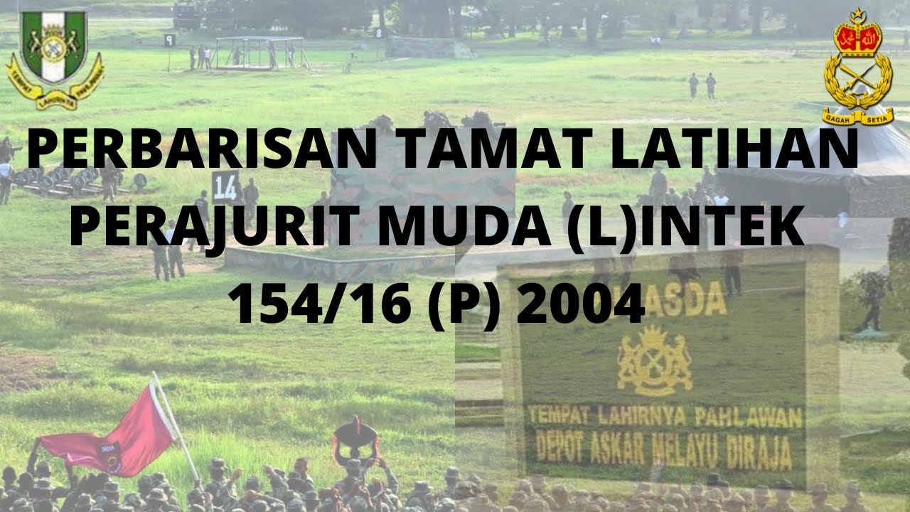 PERBARISAN TAMAT LATIHAN PERAJURIT MUDA (L) INTEK 154/16 (P) TAHUN 2004 ...