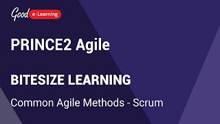 PRINCE2 Agile Bitesize Learning: Common Agile Methods - Scrum (PRINCE2 Agile certificate)