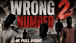 WRONG NUMBER CHAPTER 2 | 4K FULL VIDEO |