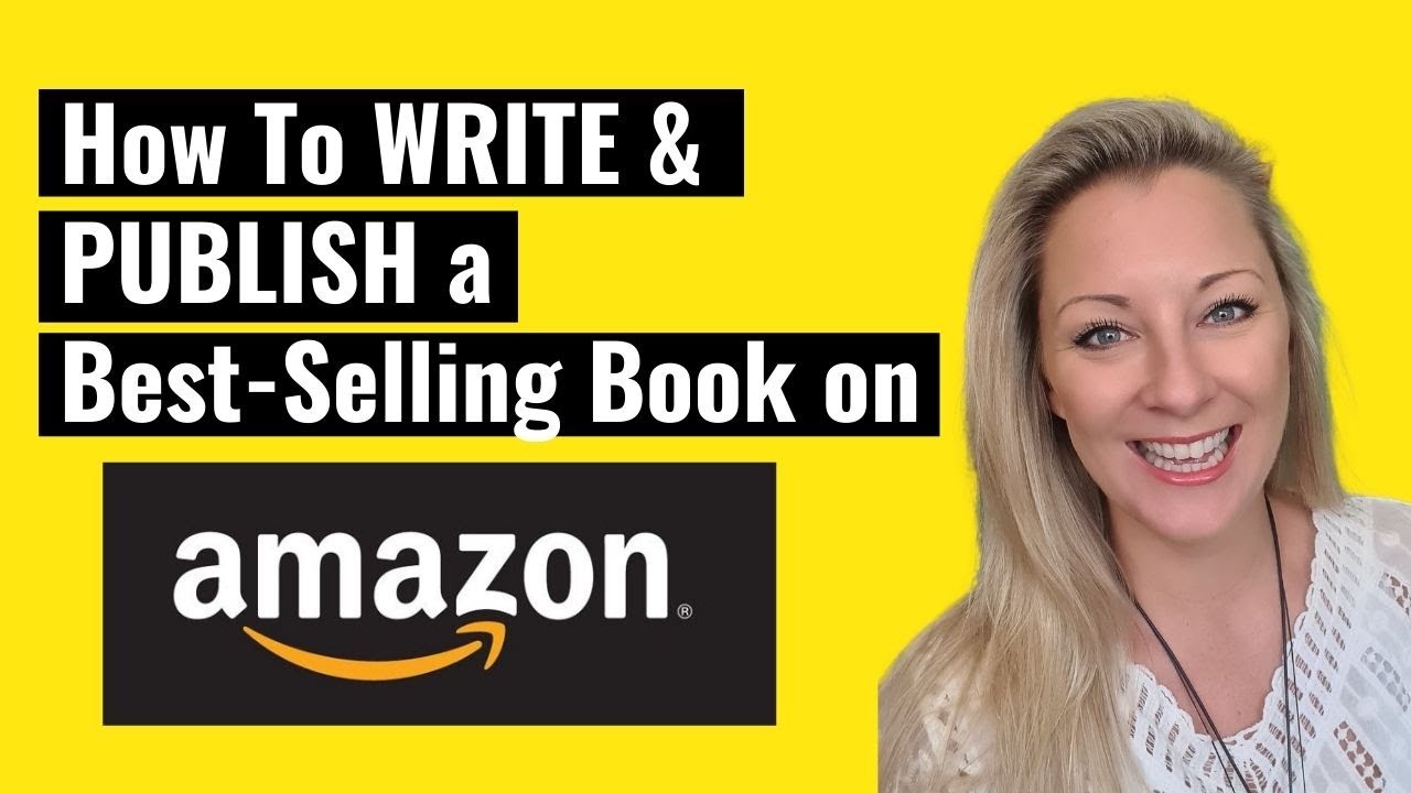 How To Write And Publish A Best Selling Book On Amazon Full Tutorial