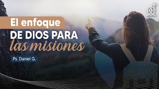 EL ENFOQUE DE DIOS PARA LAS MISIONES - Iglesia IBET - 17/11/2024