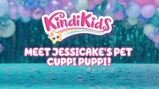 Kindi Kids | Meet Jessicake's pet - Cuppi Puppi!