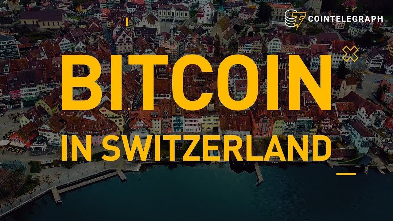 Bitcoin In Switzerland | Cointelegraph Documentary - YouTube