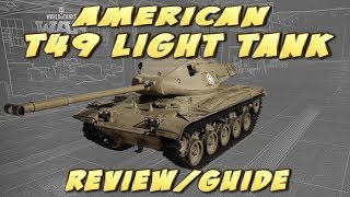 World of tanks console: T49 American tier IX light review/guide