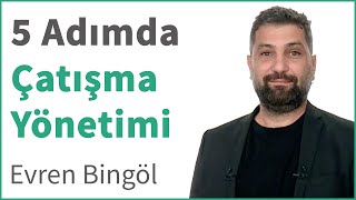 5 Adımda Çatışma Yönetimi | Evren Bingöl | DenizBank Deniz Akademi