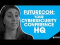 The First-Ever FutureCon Cybersecurity Conference