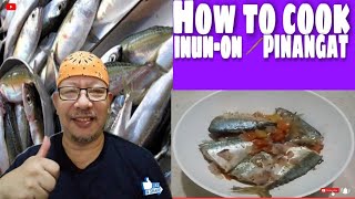 EP002 How to cook Inun-on ( Pinangat)