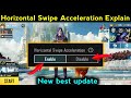 Low device vs high device horizontal swipe acceleration enable or disable bgmi/pubg