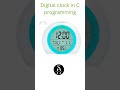 Digital clock in C programming in C++ #support #coding #short