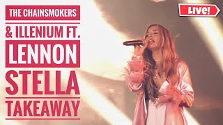 The Chainsmokers And Illenium Ft Lennon Stella Takeaway  Lollapalooza Chicago 2019 Live