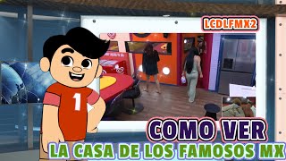 COMO VER LA CASA DE LOS FAMOSOS MX 2 DE VIX PREMIUM / LA CASA DE LOS FAMOSOS MEXICO 2 EN VIVO