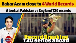 PAK vs ENG T20s: Babar Azam will break 4 World record | Big record waiting for PAK team