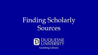 Finding Scholarly Sources