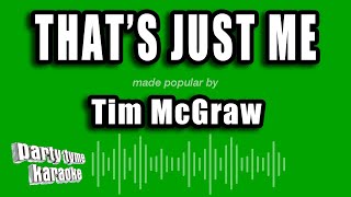 Tim McGraw - That's Just Me (Karaoke Version)