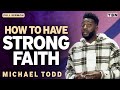 Michael Todd: Faith in God's Purpose for You | Full Sermons on TBN