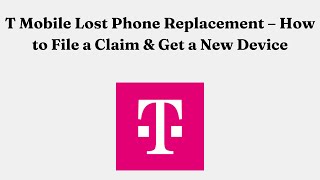 T-Mobile Lost Phone Replacement – How to File a Claim & Get a New Device