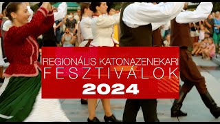 Regionális katonazenekari fesztiválok 2024 - éves összefoglaló