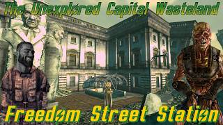 The Unexplored Capital Wasteland: Freedom Street Station