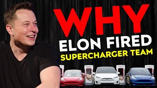 The REAL REASONS why Elon Musk fired the TESLA Supercharger Team