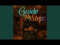 Guide My Steps (Official Audio)