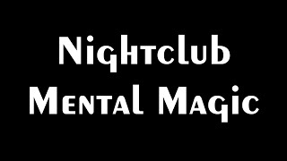 Nightclub Mental Magic