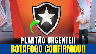 PLANTÃO URGENTE! REFORÇO DE PESO!! NOTICIAS DO BOTAFOGO HOJE