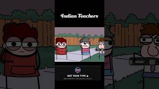 Indian Teacher Ft.Not Your Type | @NOTYOURTYPE#notyourtype