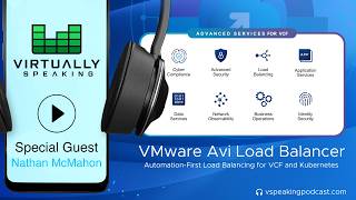 VMware Avi Load Balancer: Automation-first load balancing for VCF and Kubernetes