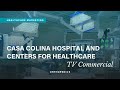 Casa Colina Hospital and Centers for Healthcare TV Commercial | Orthopedics | Healthcare Marketing