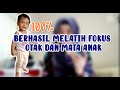 🔴 Kisah Saya - 💯 Ampuh Melatih Fokus Otak Anak