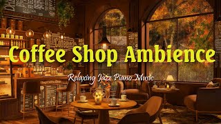 Jazz Instrumental Music ☕ Smooth Jazz Music in Cozy Coffee Shop Ambience ☕ Soft Background Music