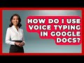 How Do I Use Voice Typing In Google Docs? - High School Toolkit