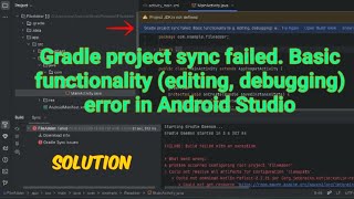 Gradle project sync failed. Basic functionality (editing, debugging) error in Android Studio