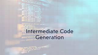 Intermediate Code Generation - Part 1