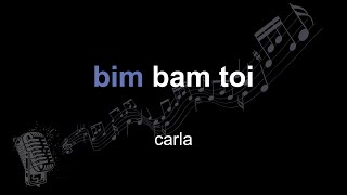 carla | bim bam toi | lyrics | paroles | letra |