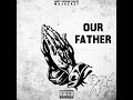 MVP Majacket - Our Father (Official Audio)