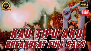 DJ KAU TIPU AKU BREAKBEAT VIRAL TIKTOK TERBARU 2023