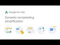 Google Ads Help: Dynamic remarketing simplification