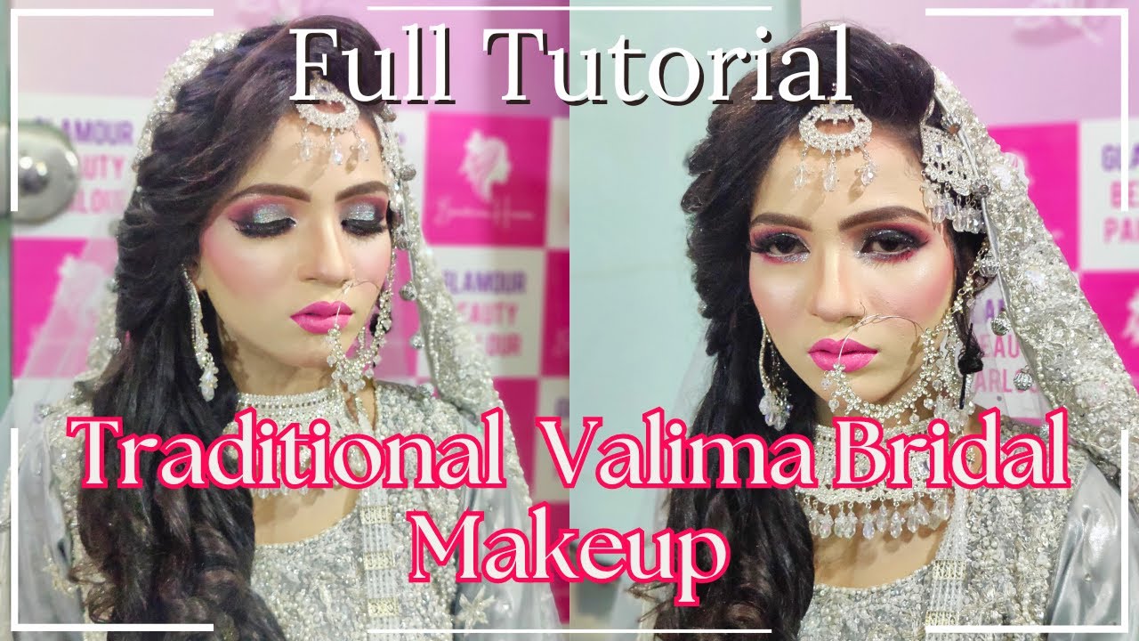 Traditional Valima Bridal Makeup Full Tutorial Beautician Huma