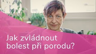 Ivana Königsmarková odpovídá: Jak zvládnout bolest při porodu?