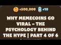 Why Memecoins Go Viral – The Psychology Behind the Hype | Part 4 of 6 | Memefi Youtube Video Code